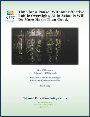 Time for a Pause: Without Effective Public Oversight, AI in Schools Will Do More Harm Than Good.
